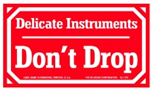 Delicate Instruments Do Not Drop Delicate Instruments Don't Drop Paper Labels 3
